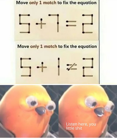 Math puzzle meme - listen here you little shit 